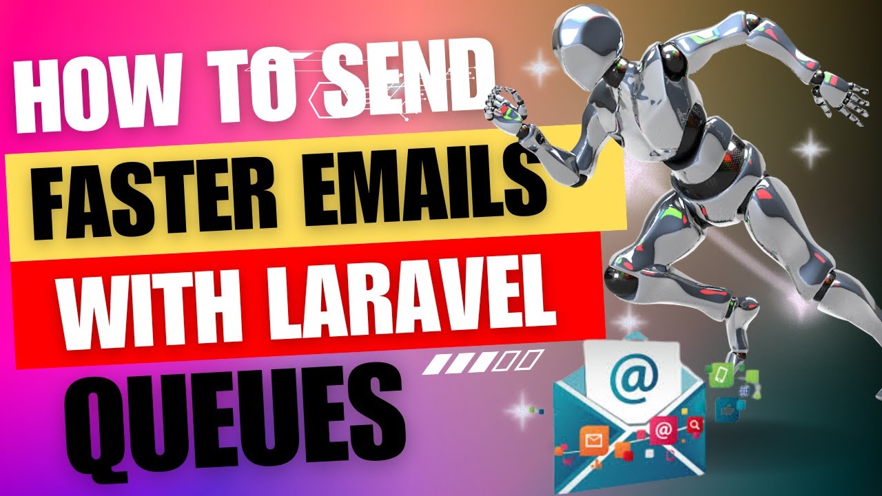 HOW TO SEND EMAIL FASTER WITH LARAVEL QUEUES,