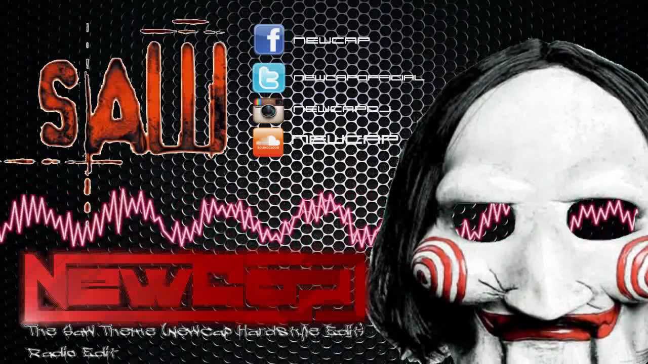 NewCap - The Saw Theme (Hardstyle Edit) Radio Edit