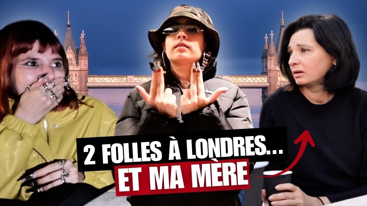 2 folles à Londres...et ma mère (VLOG)