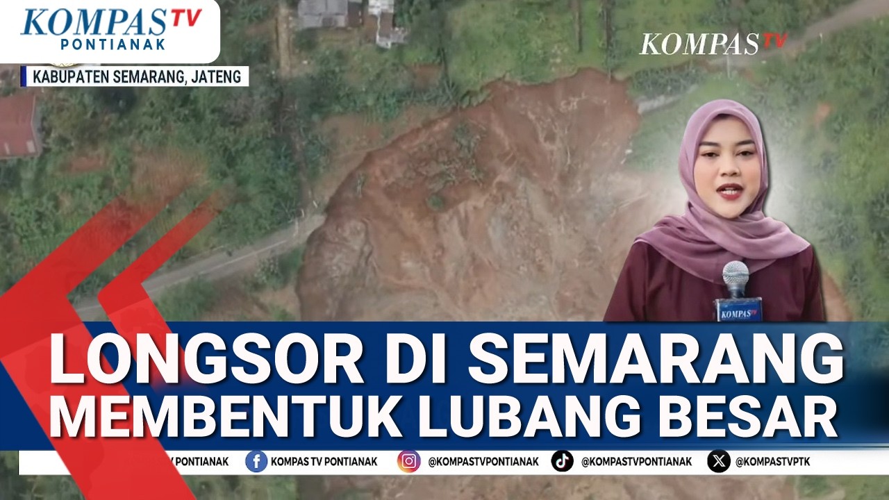 Longsor di Semarang Meluas Membentuk Lubang Besar