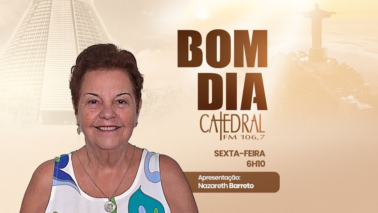Bom Dia Catedral | com Nazareth Barreto | 27/02/2026