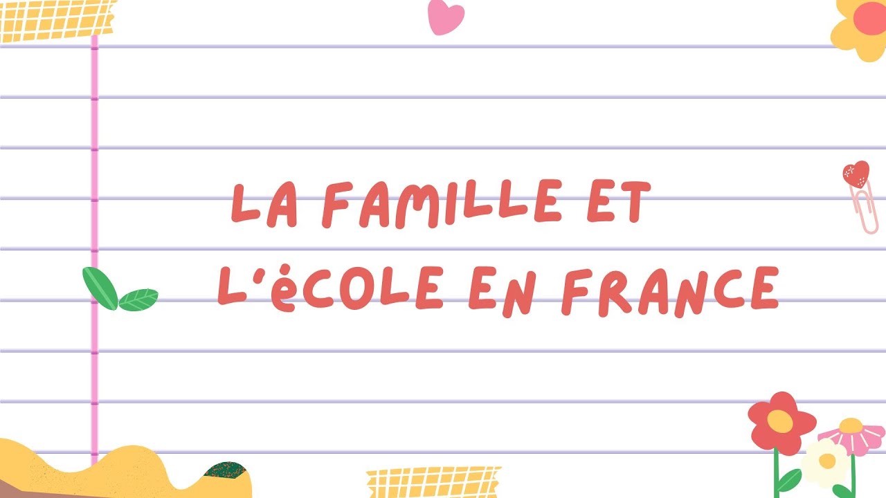 French Class: La Famille et l'&eacute;cole en France - A csal&aacute;d &eacute;s az iskola Franciaorsz&aacute;gban