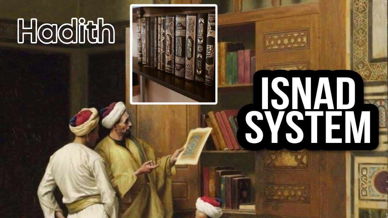 How the Isnad System Revolutionized Hadith Literature Forever