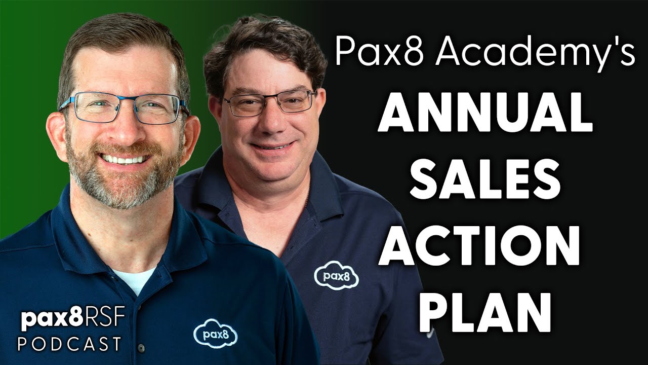 Pax8 Academy's Annual Sales Action Plan | RSF Podcast