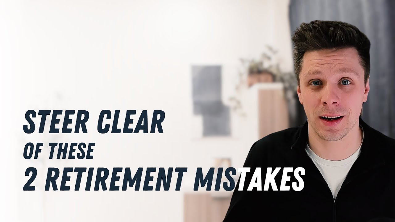 Don't Let These 2 Mistakes Ruin Your Retirement Plans!