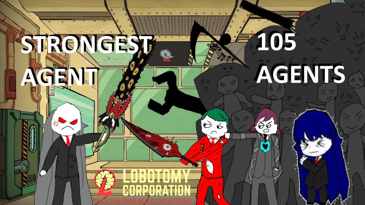 LOBOTOMY CORPORATION STRONGEST Agent VS 105 Agents