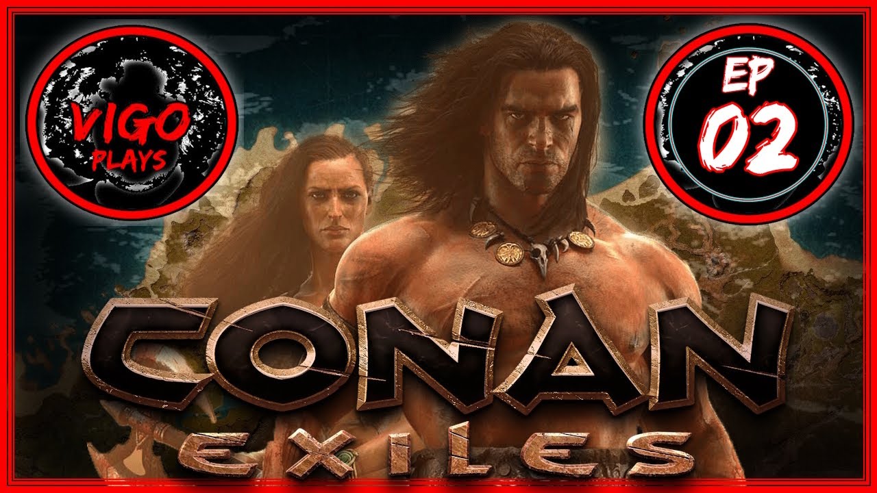 Conan Exiles #02 [Let's Play] [Open Multiplayer] [Vigo]