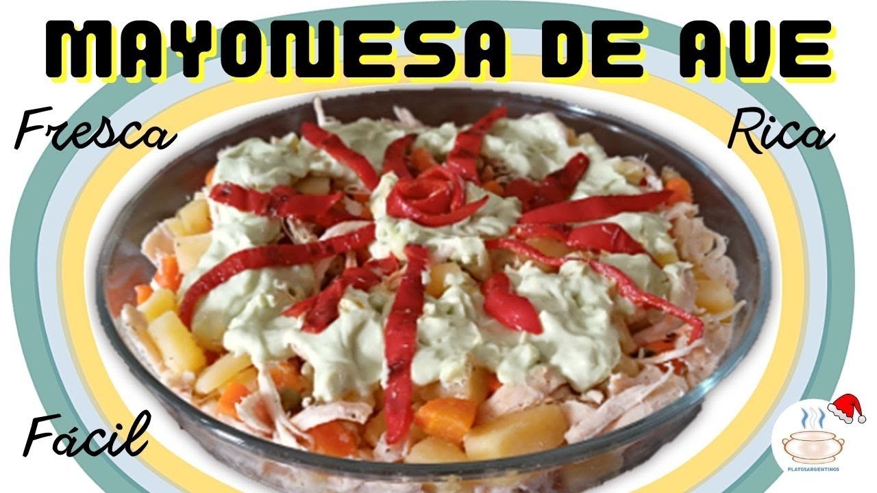 Como hacer MAYONESA DE AVE | Platos Argentinos