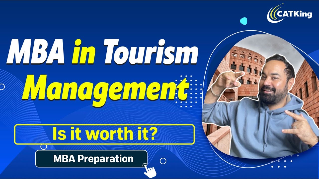 MBA in Tourism Management: Is it worth it? | MBA Preparation