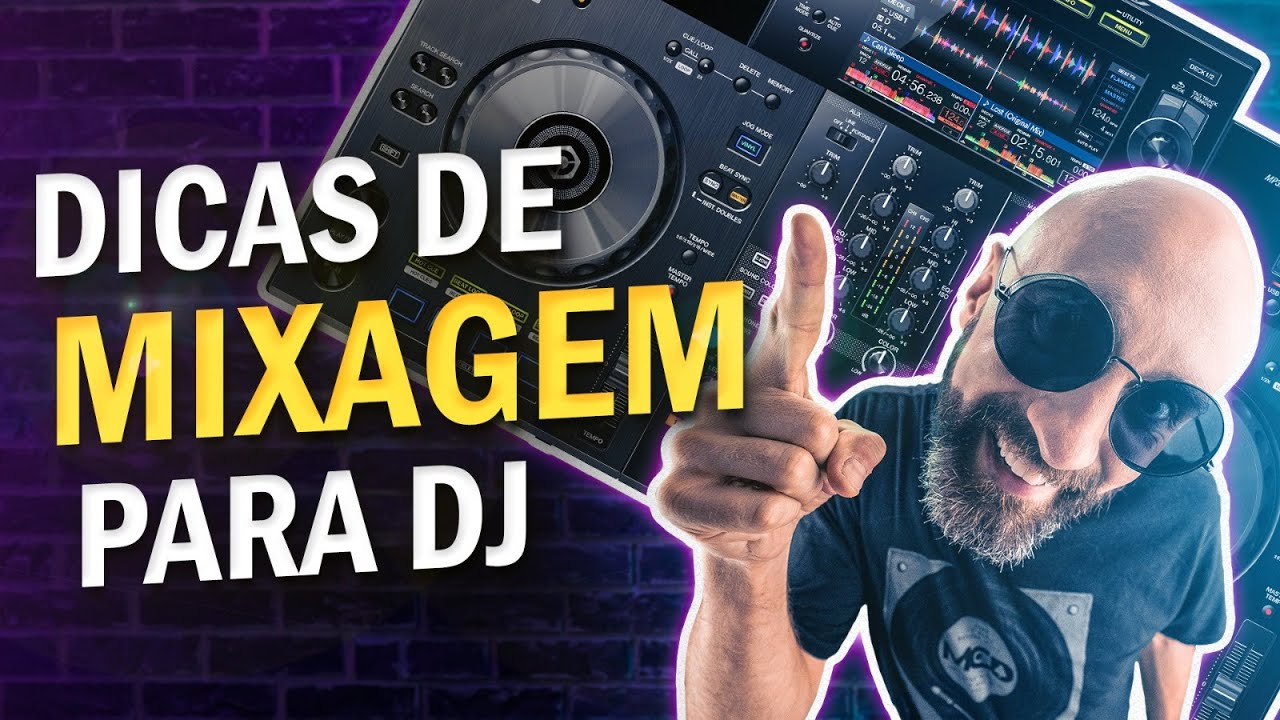 Dicas de MIXAGEM para DJ