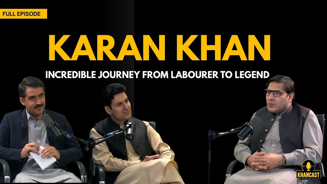 Karan Khan: The Incredible Life Journey | Sohail Asghar Khan | Afsar Afghan