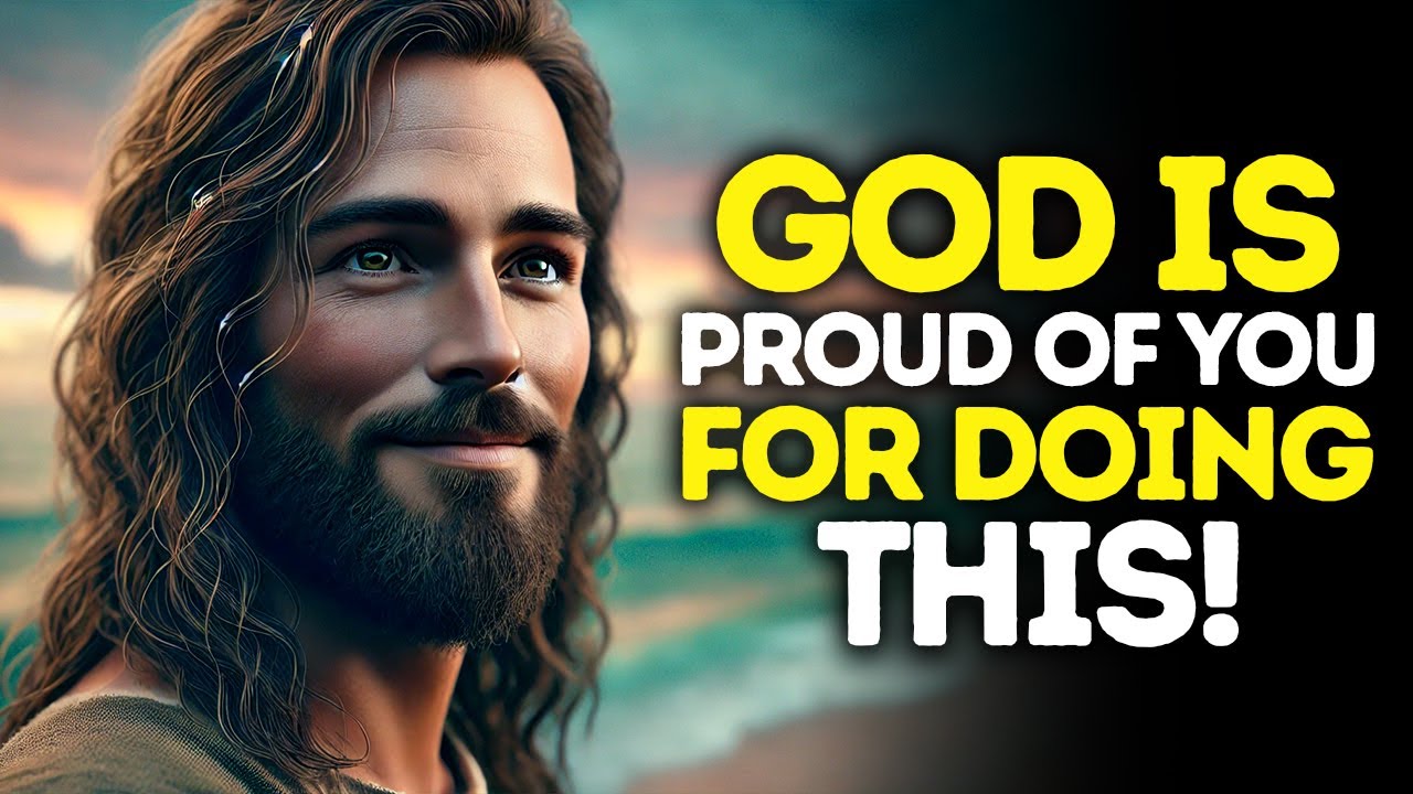 God Says: GOD Is PROUD Of YOU For DOING THIS | God Message Today | Gods Message Now | God's Message