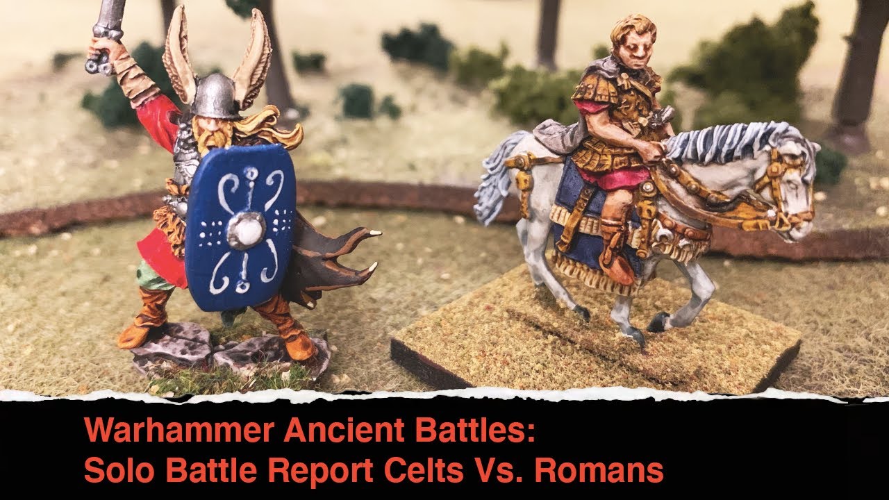 Warhammer Ancient Battles Solo Battle Report: Celts Vs. Early Imperial Romans