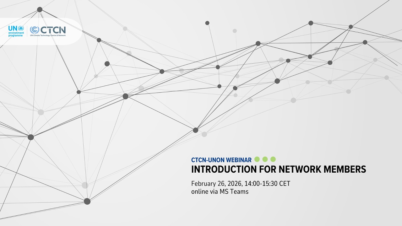 CTCN-UNON Webinar - Introduction for Network Members - Network and Procurement Process, 26. 2. 2026