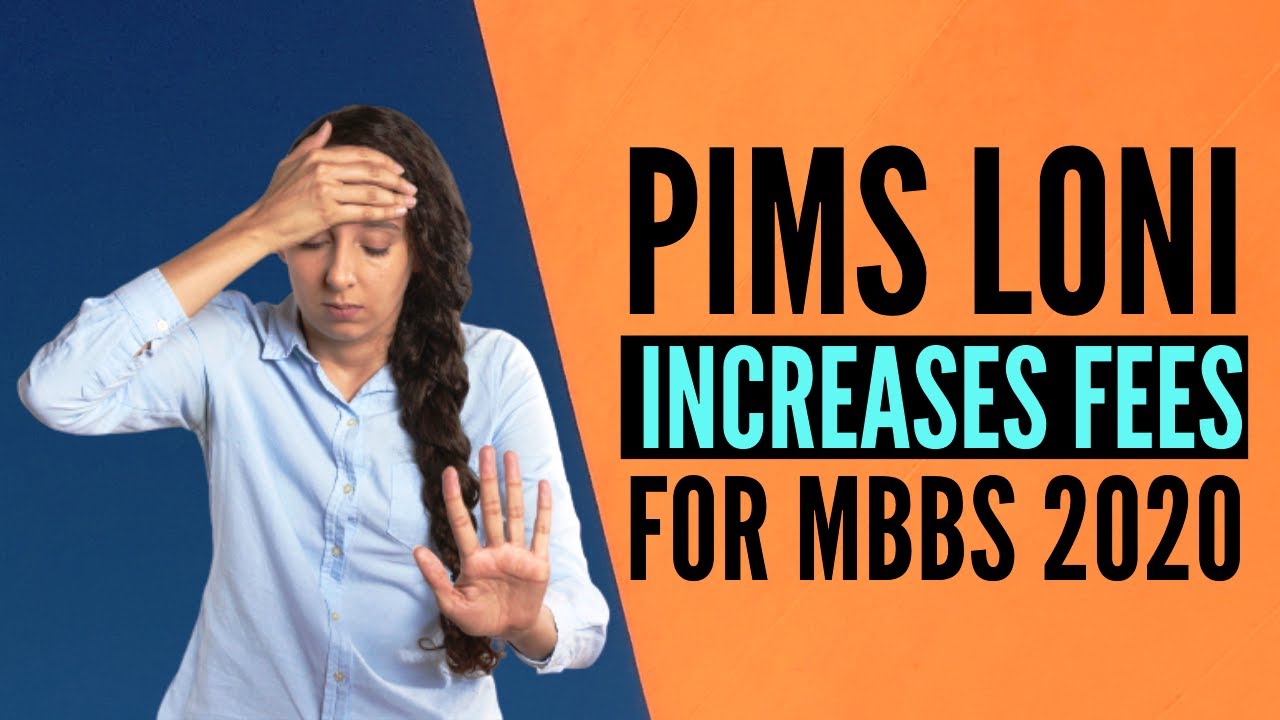 PIMS Loni Increases Fees for MBBS Admission [2020]