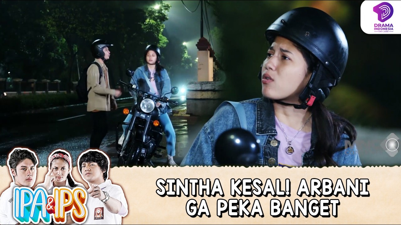 AUTO EMOSI! SINTHA GERAM LIHAT ARBANI YANG TERLALU CUEK!| IPA & IPS | EPS.272 (3/7)