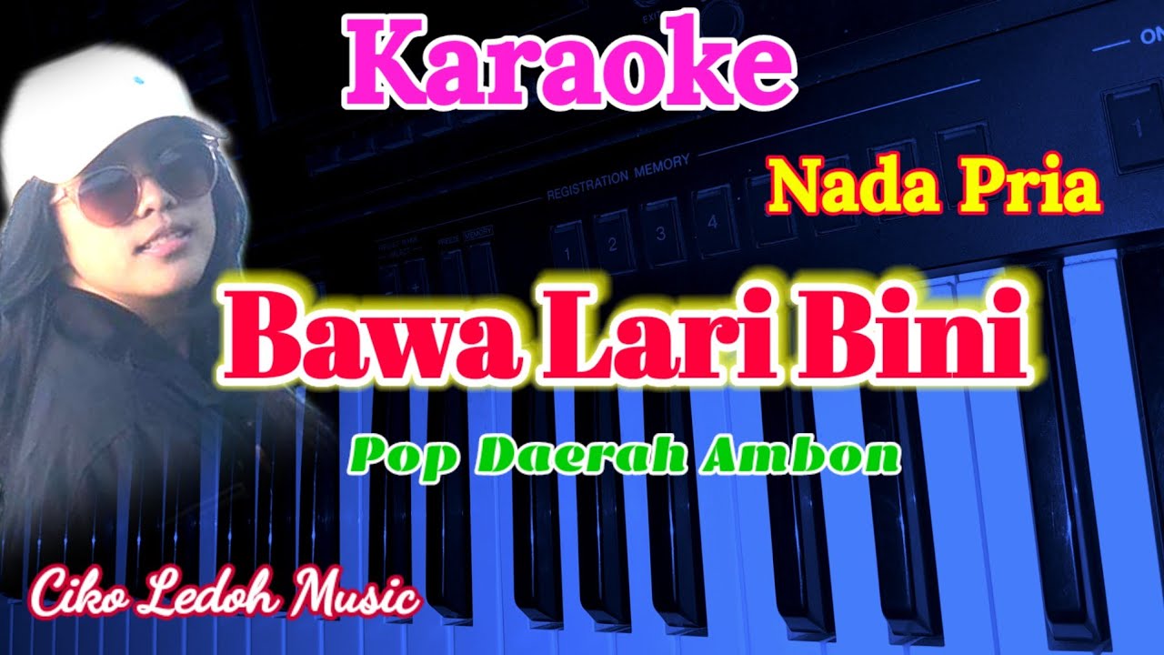 BAWA LARI BINI_Pop Ambon_KARAOKE_Nada Pria