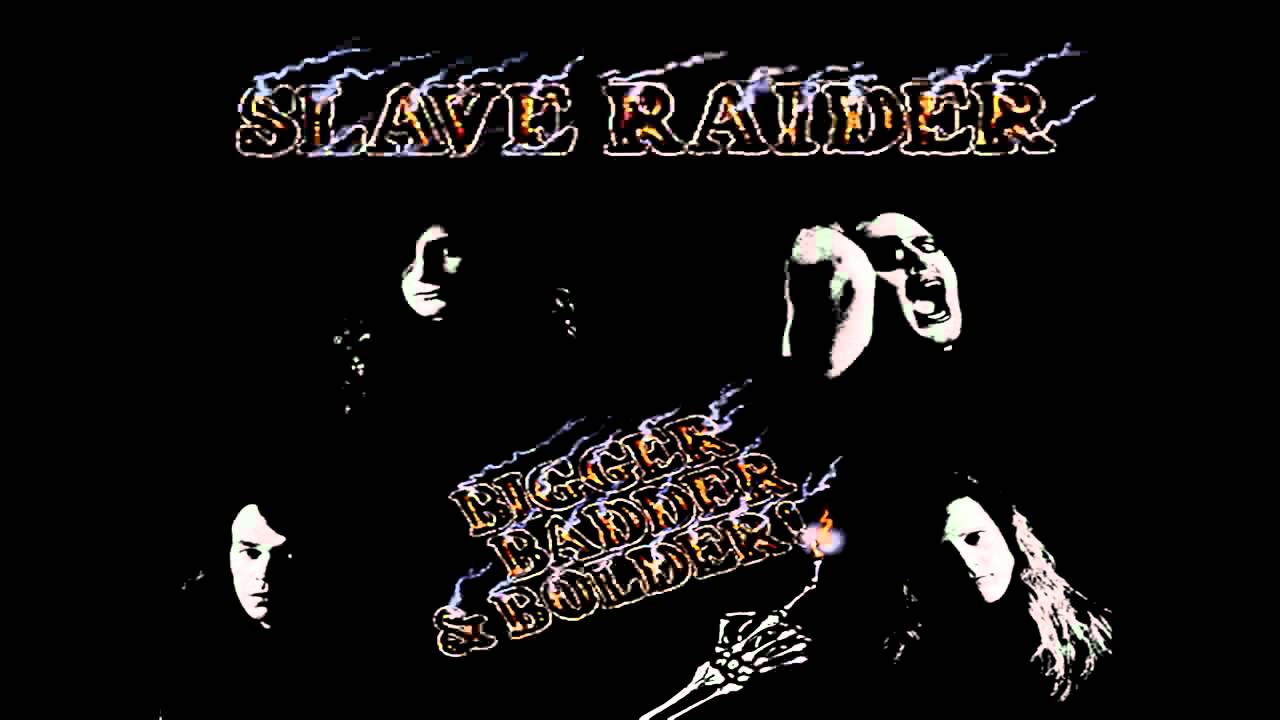 Slave Raider- Bigger, Badder, Bolder (1990 Independent)