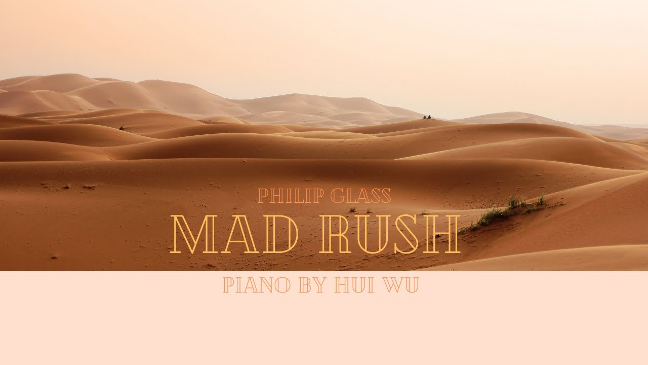 Mad Rush - Philip Glass - Hui Wu