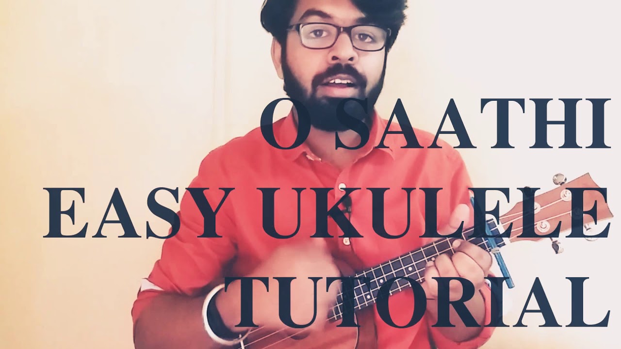 O Saathi | Baaghi 2 | Easy Singing and Ukulele Tutorial