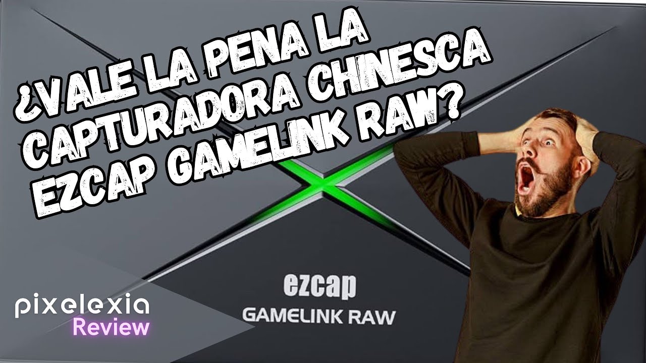 ¿Vale la pena la capturadora chinesca EZCAP Gamelink Raw?