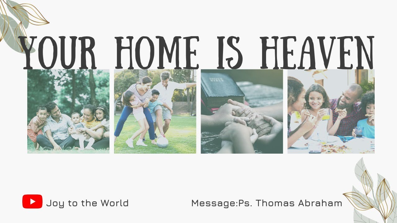 Your Home into Heaven | Ps.Thomas Abraham || Heavenly Feast Sunday Service |February 20, 2022