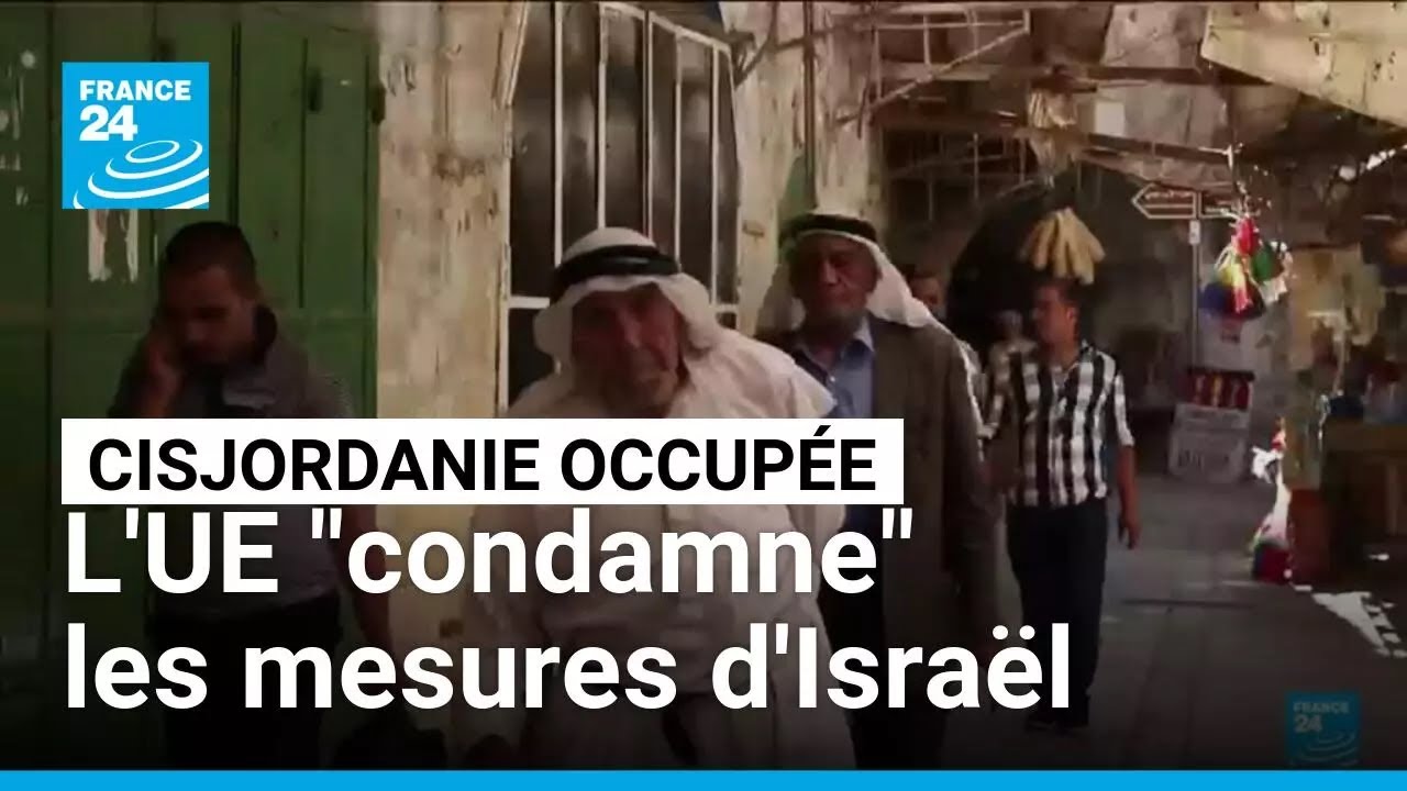 Cisjordanie occupée : l'UE 