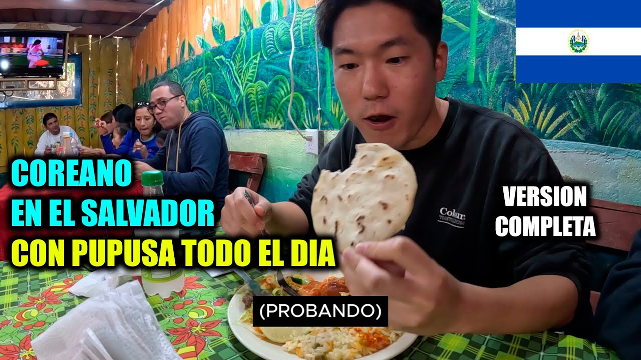 SOY CORENAO, YA ME ENAMORO DE PUPUSA... | El Salvador VERSION COMPLETA 🇸🇻