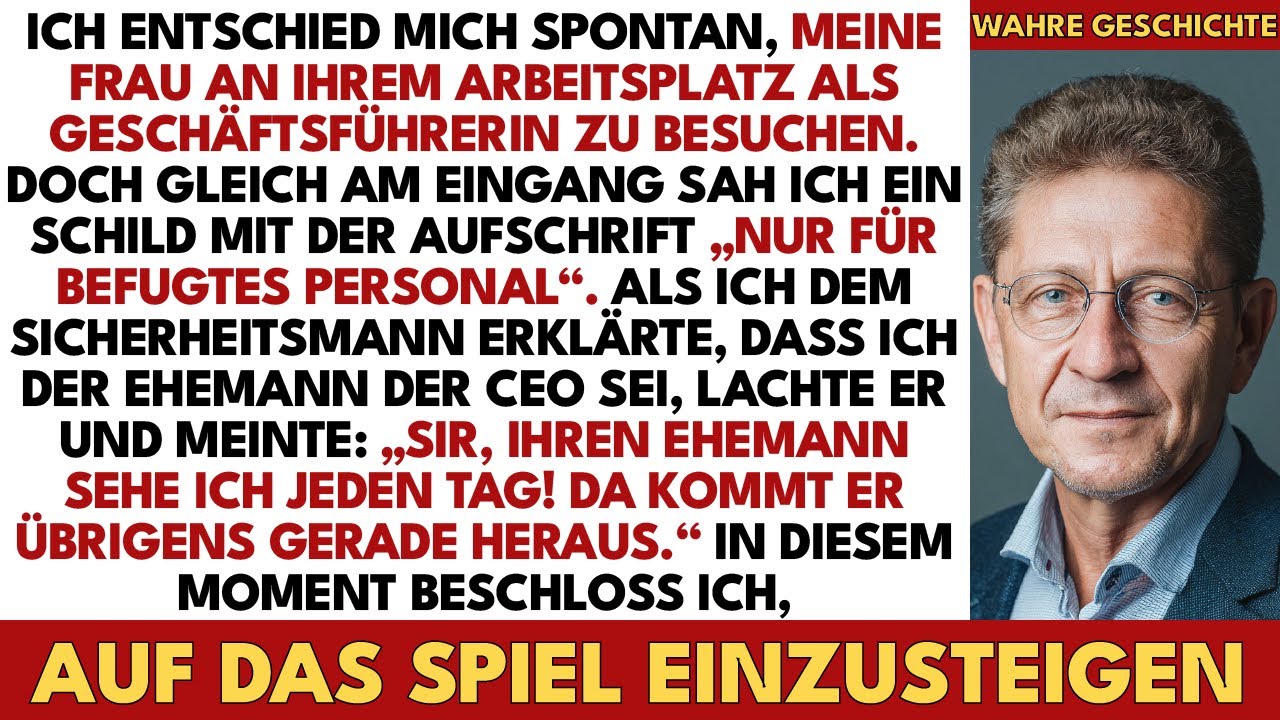 Ich Beschloss, Meine Frau Als CEO Am Arbeitsplatz Zu Überraschen, Doch Am Eingang Stand...