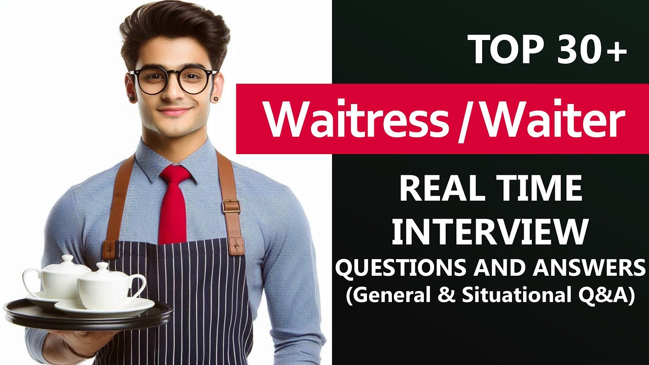 Basic Waiter Interview Questions & Answers 2025 | Real-Life Scenarios Waitress Situational Interview
