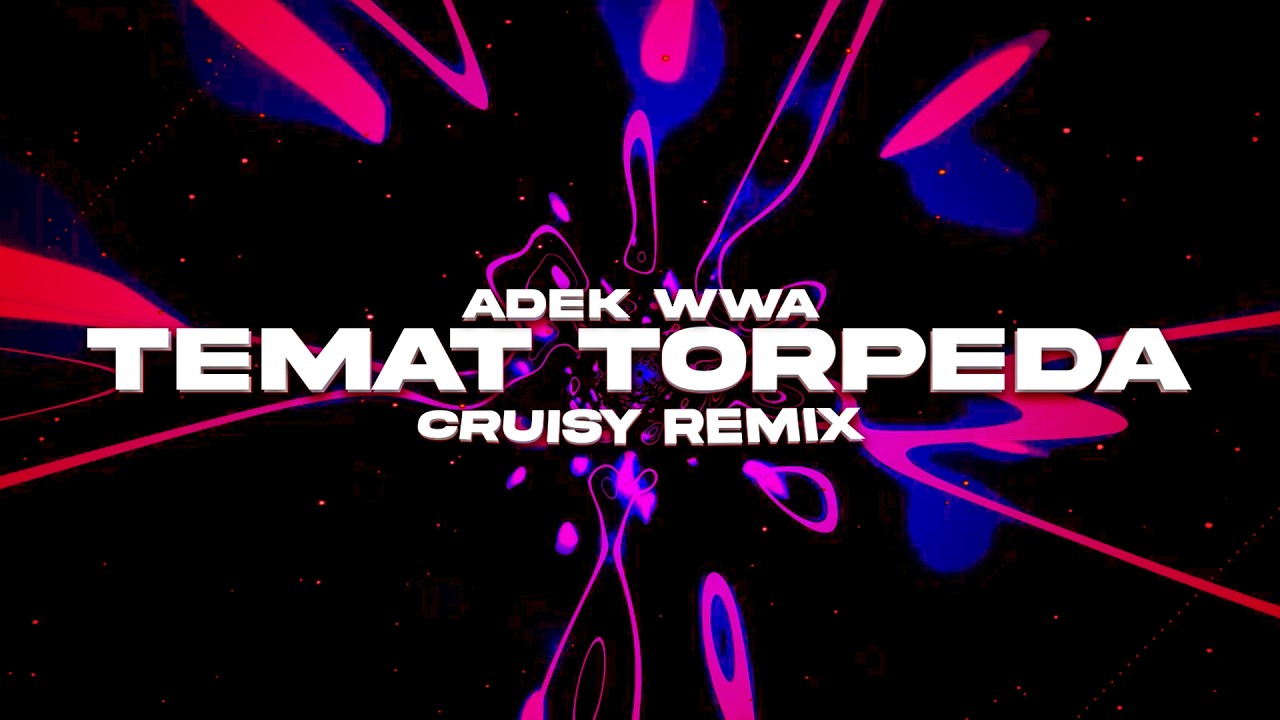 ADEK WWA - TEMAT TORPEDA (Cruisy Remix)