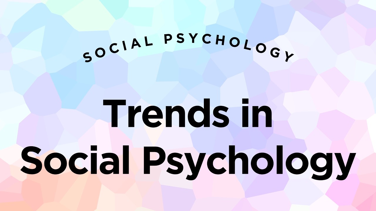 Social Psychology - Lecture 1 - Part 4 - Trends in Social Psychology