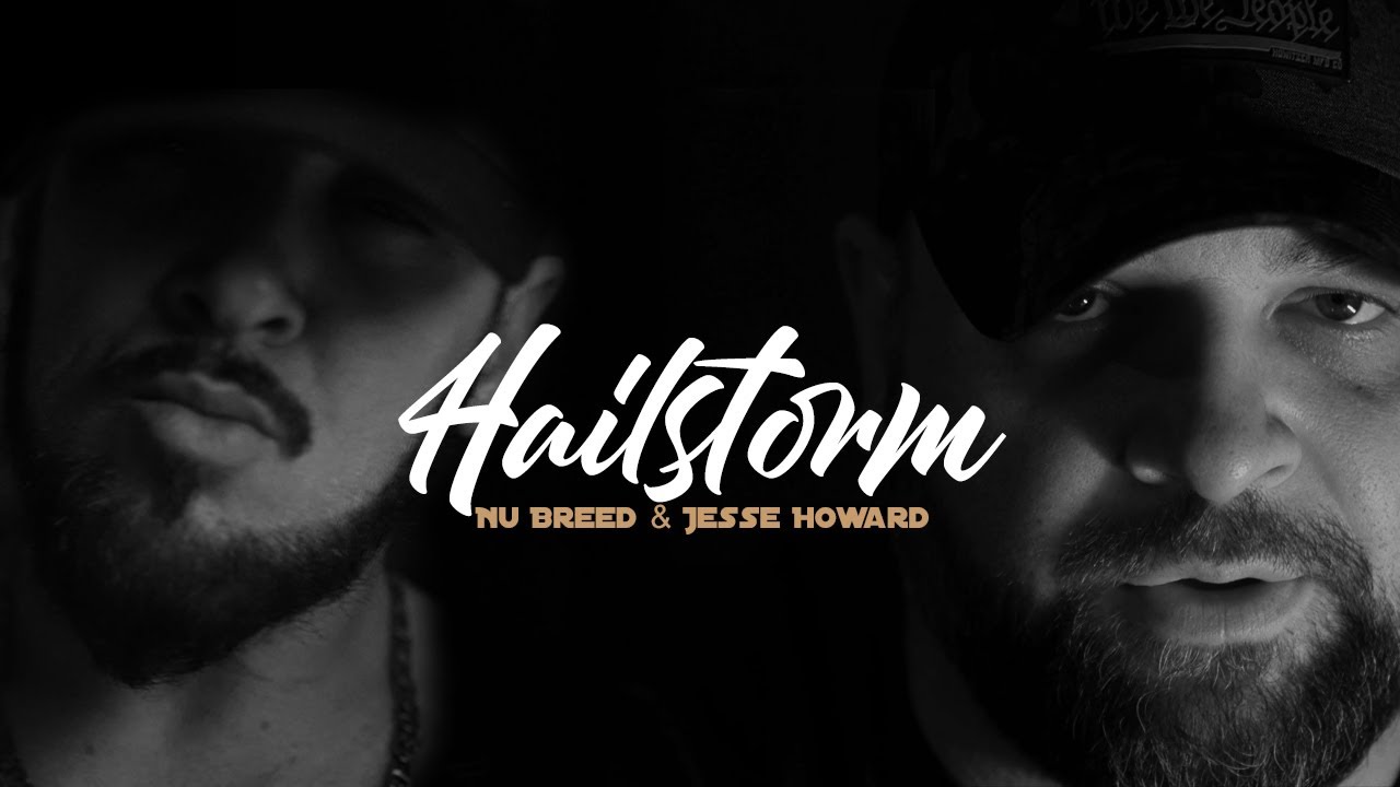 Nu Breed & Jesse Howard - Hailstorm