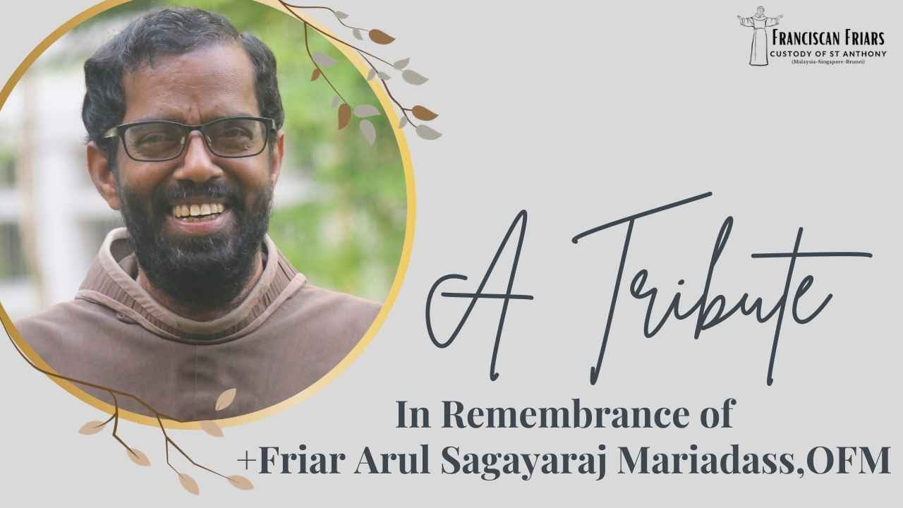 Tribute to the Late Friar Arul Sagayaraj Mariadass, OFM