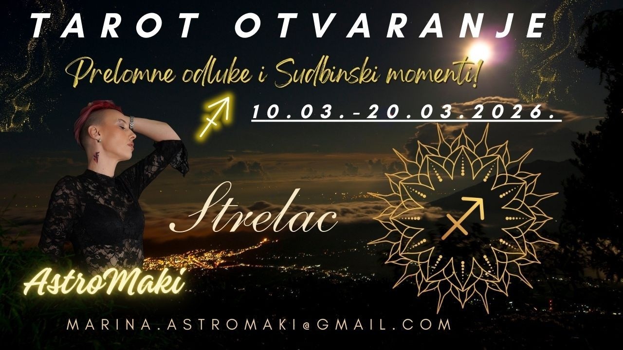 STRELAC ♐ TAROT PREDIKCIJA | Sudbinski susreti, karmičke lekcije i nova ljubav | 10–20 Mart 2026