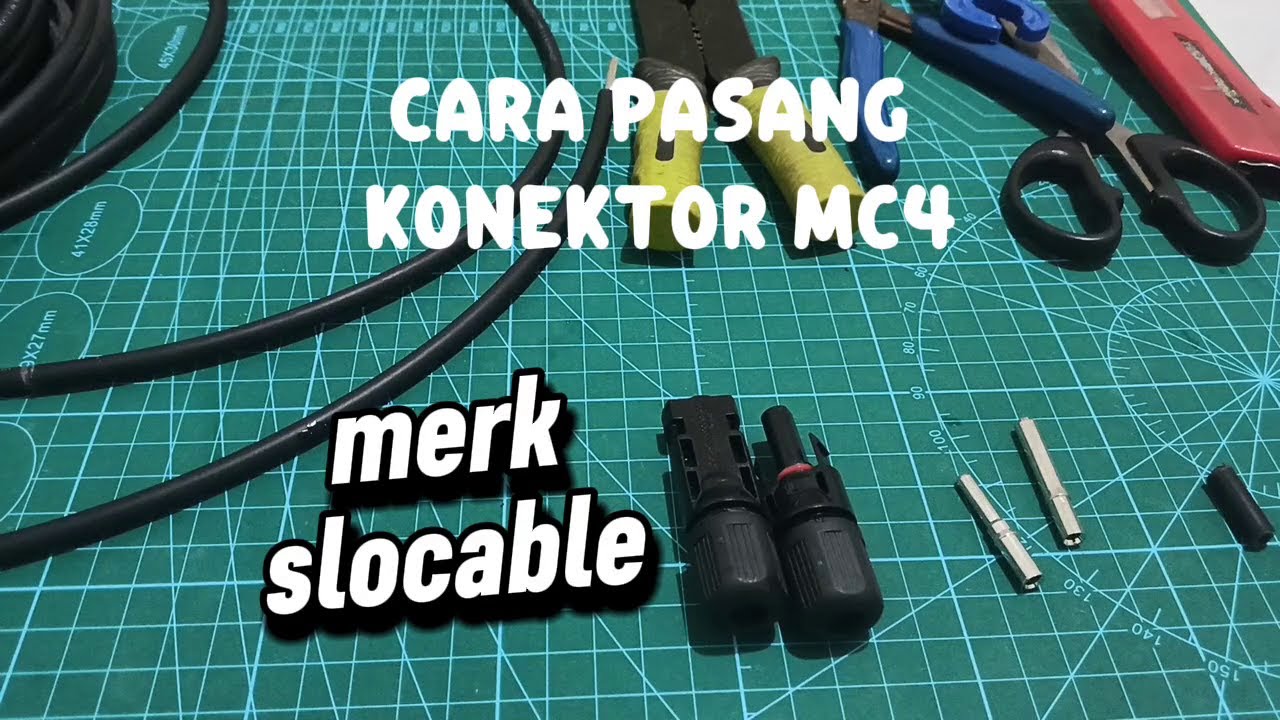Cara pasang konektor MC4 merk slocable di kabel PV1F