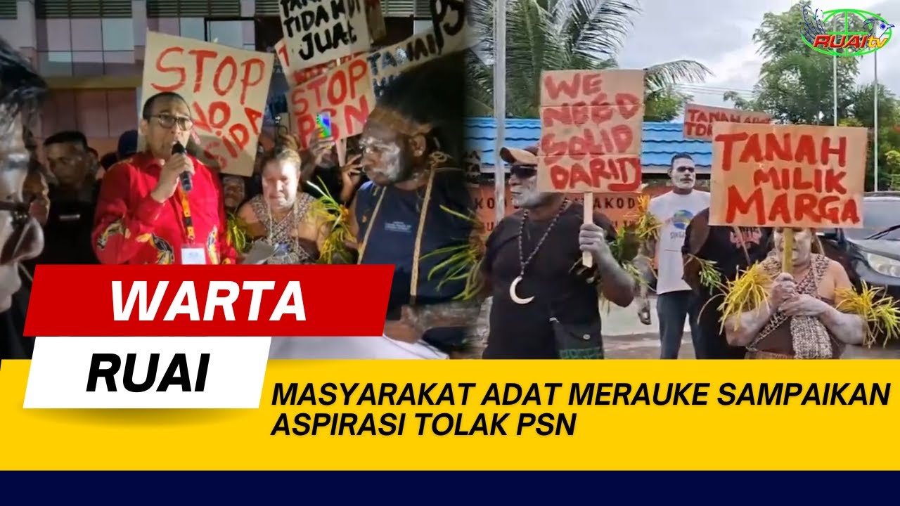 MASYARAKAT ADAT MERAUKE SAMPAIKAN ASPIRASI TOLAK PSN