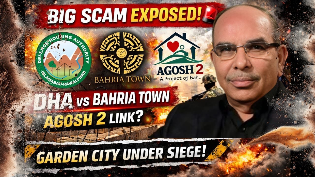 BIG SCAM EXPOSED 🚨 | DHA vs Bahria Town | Agosh 2 LINK? | Garden City UNDER SIEGE | Property Fraud
