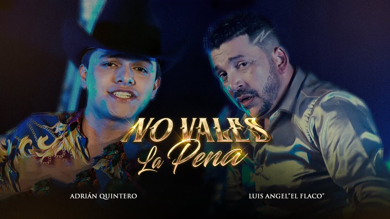 Luis Angel El Flaco Ft. Adrian Quintero - No Vales La Pena