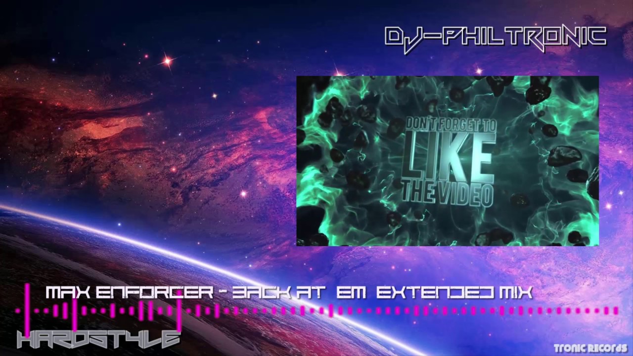 Max Enforcer - Back At 'Em (Extended Mix)