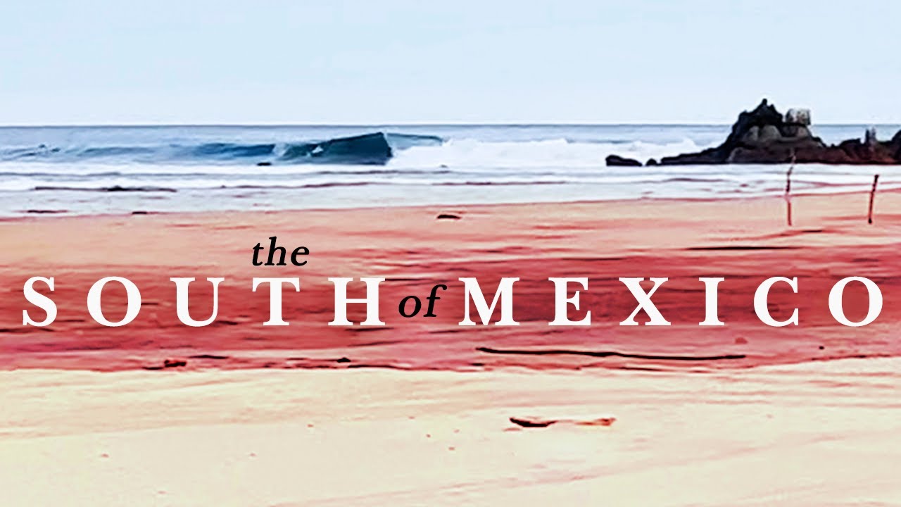 The South of Mexico Movie - Surftrip no Sul do Mexico e Puerto Escondido Bonus