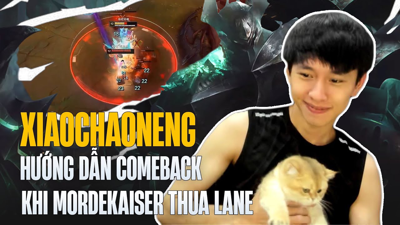 (Vietsub) XIAOCHAONENG HƯỚNG DẪN CÁCH COMEBACK VỚI MORDEKAISER KHI THUA ĐƯỜNG CÁNH TRƯỚC YONE