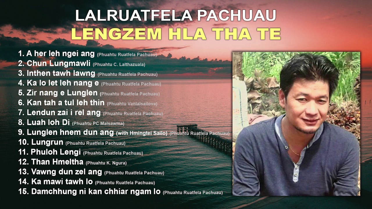 LALRUATFELA PACHUAU LENGZEM HLA THATE (Audio Formatted)