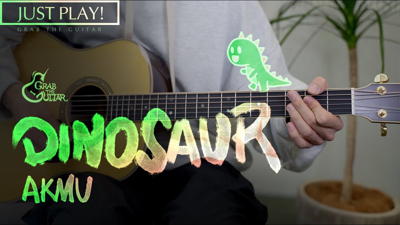 DINOSAUR 🦖 AKMU 악뮤 [Just Play! l Acoustic Guitar Cover l 기타 커버]