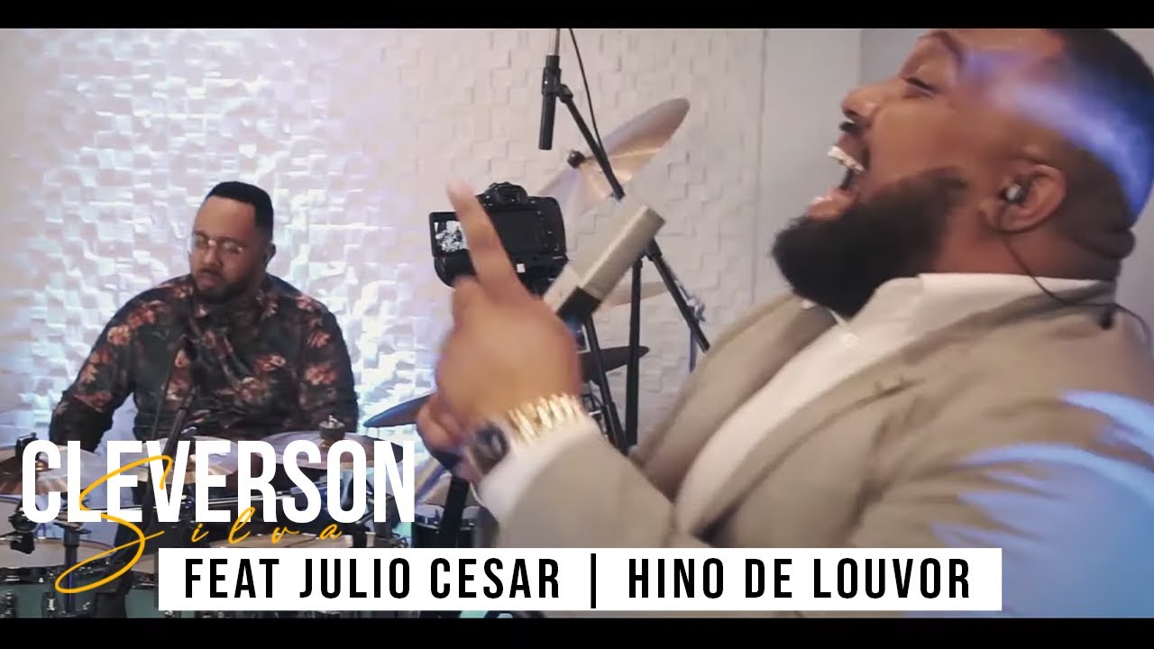 Cleverson Silva Feat. Julio Cesar | Hino de Louvor
