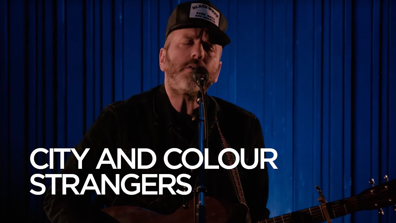 City and Colour | Strangers | CBC Music