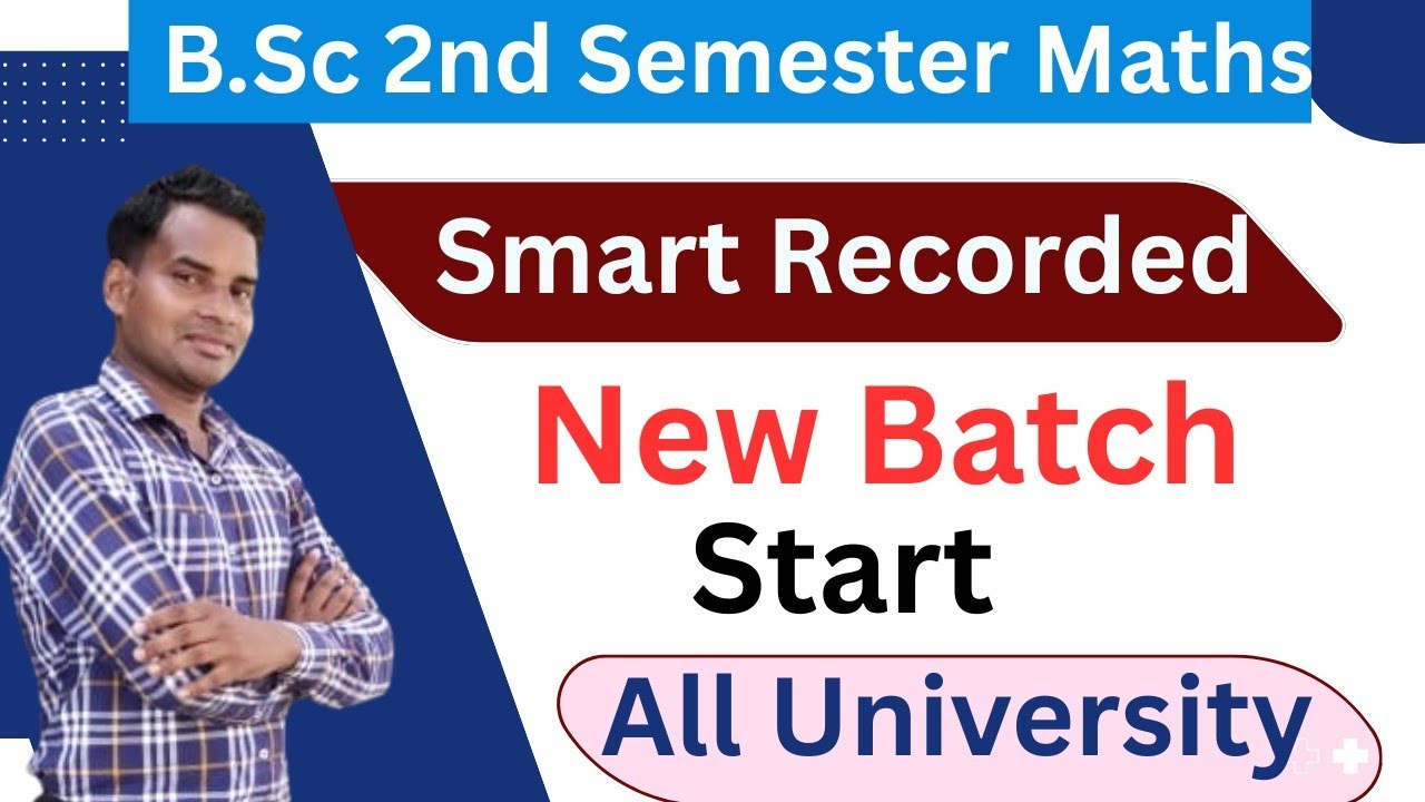 B.Sc 2nd semester Maths New Batch Start होगया है 