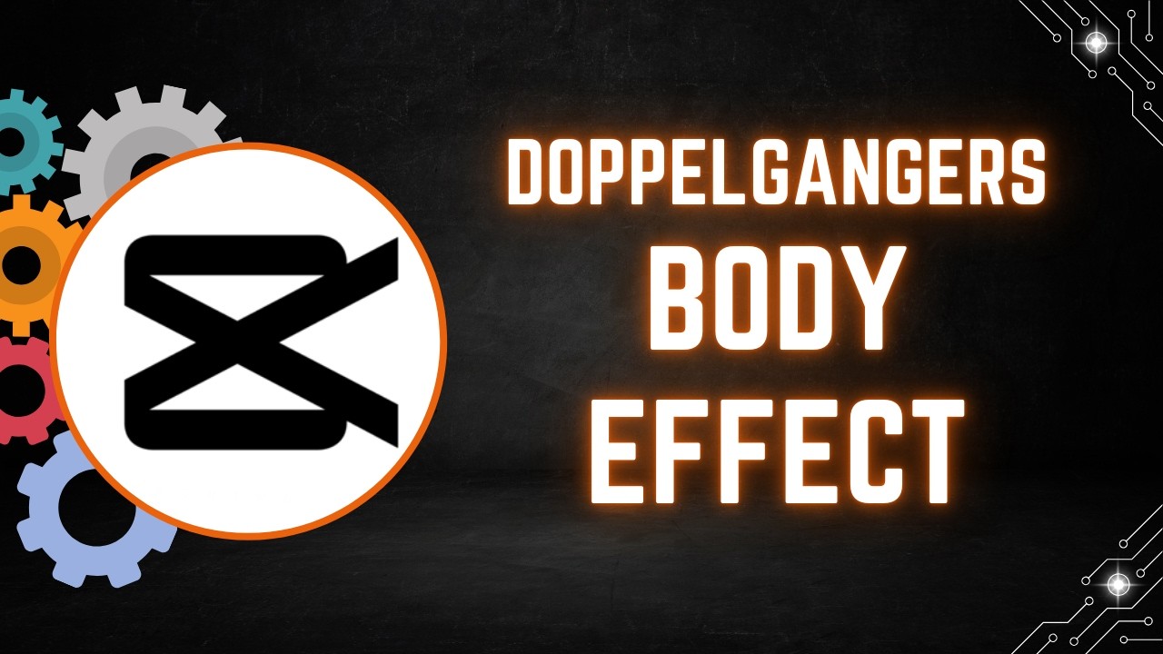 How to Add Doppelgangers Body Effect in CapCut PC (2026)