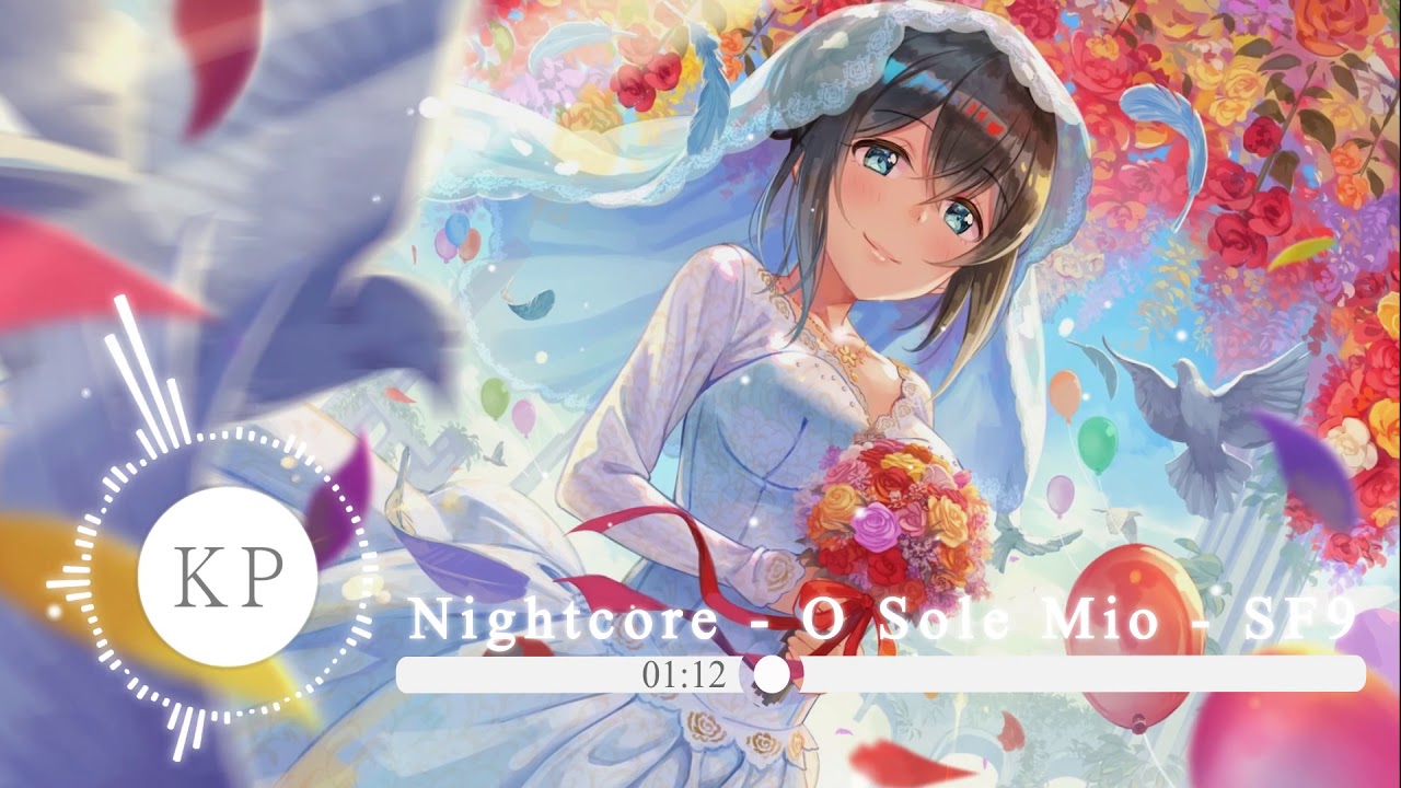 【Nightcore】- O Sole Mio(오솔레미오) - SF9 (에스에프나인)