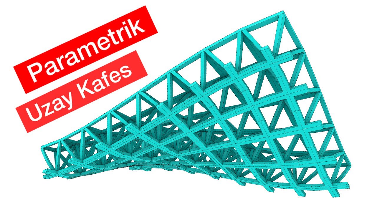Grasshopper: Parametrik Uzay Kafes Modellemesi